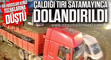 Çaldığı tırı satamayınca dolandırıldı, polise 'mağdur' rolü yapınca yakayı ele verdi