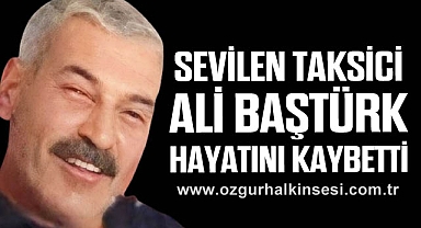 Çatalağzı’nda Sevilen Taksici Ali Baştürk Hayatını Kaybetti