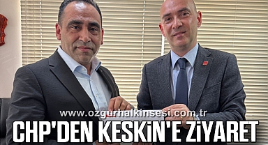 CHP'DEN KESKİN'E ZİYARET
