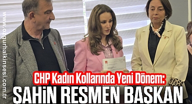 CHP Kadın Kollarında Yeni Dönem: Şahin Resmen Başkan