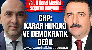CHP: “KARAR HUKUKİ VE DEMOKRATİK DEĞİL”
