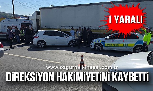 Direksiyon Hakimiyetini Kaybetti: 1 Yaralı