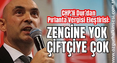 Dural: “Zengine yok, çiftçiye çok!”