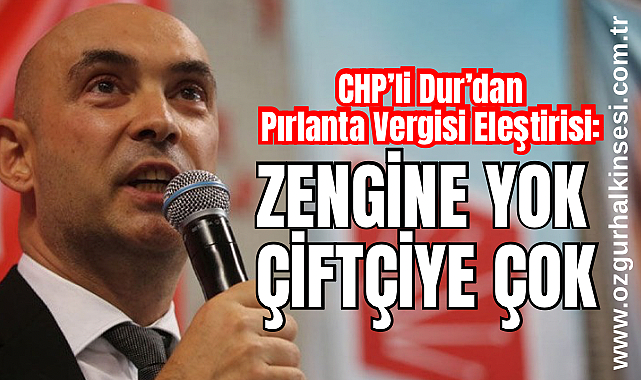 Dural: “Zengine yok, çiftçiye çok!”