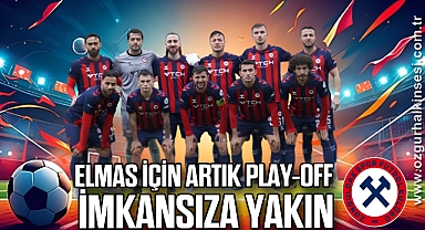Elmas için artık Play-Off imkansıza yakın
