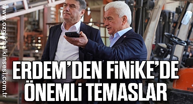 ERDEM’DEN FİNİKE’DE ÖNEMLİ TEMASLAR