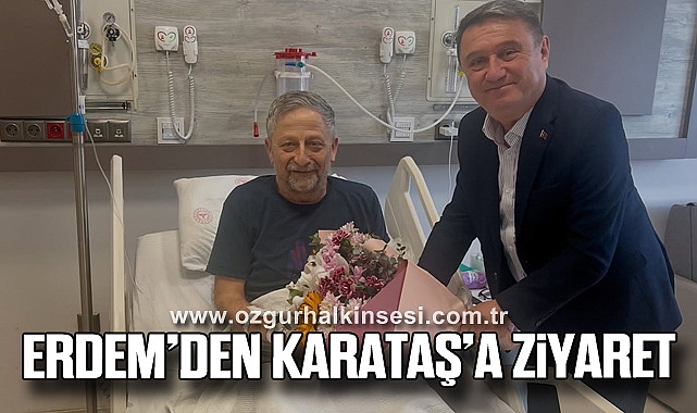 ERDEM’DEN KARATAŞ’A ZİYARET