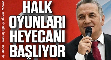 HALK OYUNLARI HEYECANI BAŞLIYOR
