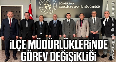 İlçe Müdürlüklerinde Görev Değişikliği