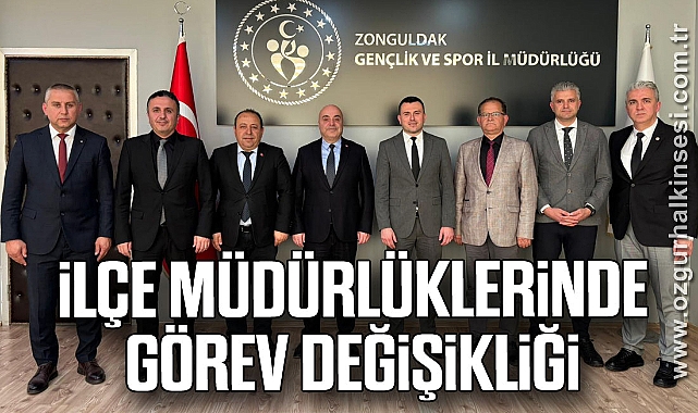 İlçe Müdürlüklerinde Görev Değişikliği