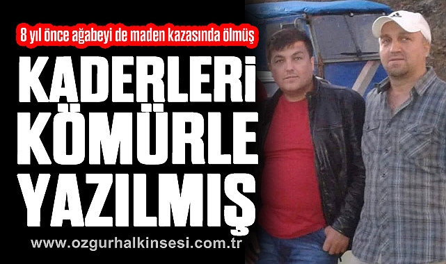 KADERLERİ KÖMÜRLE YAZILMIŞ