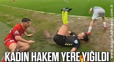 KADIN HAKEM YERE YIĞILDI