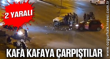 Kafa kafaya çarpıştılar; 2 yaralı