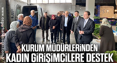 Kurum Müdürlerinden Kadın Girişimcilere Destek