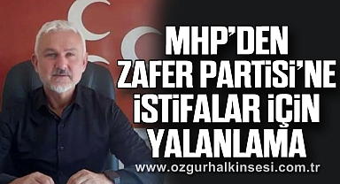 MHP’DEN ZAFER PARTİSİ’NE İSTİFALAR İÇİN YALANLAMA