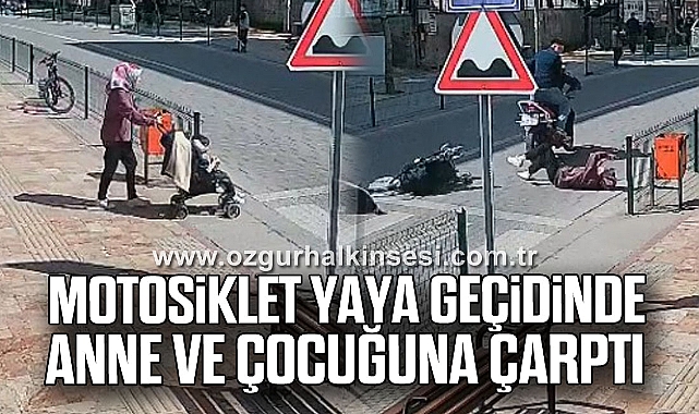 Motosiklet yaya geçidinde anne ve çocuğuna çarptı: 2 yaralı