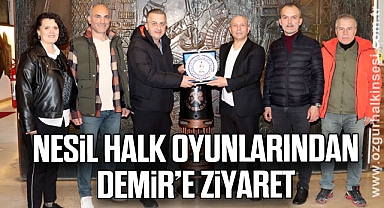 Nesil halk oyunlarından Demir’e ziyaret