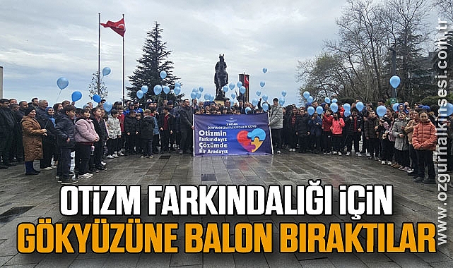Otizm farkındalığı için gökyüzüne balon bıraktılar