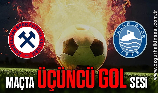 Pazarspor Zonguldakspor maçında üçüncü gol sesi