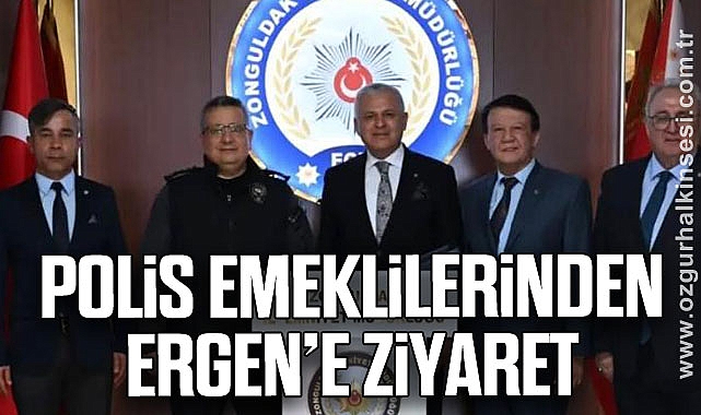 POLİS EMEKLİLERİNDEN ERGEN’E ZİYARET