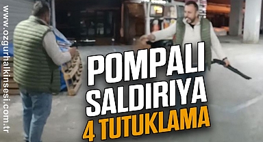 POMPALI SALDIRIYA 4 TUTUKLAMA
