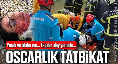 Yaralı ve ölüler var… Ekipler olay yerinde…OSCARLIK TATBİKAT