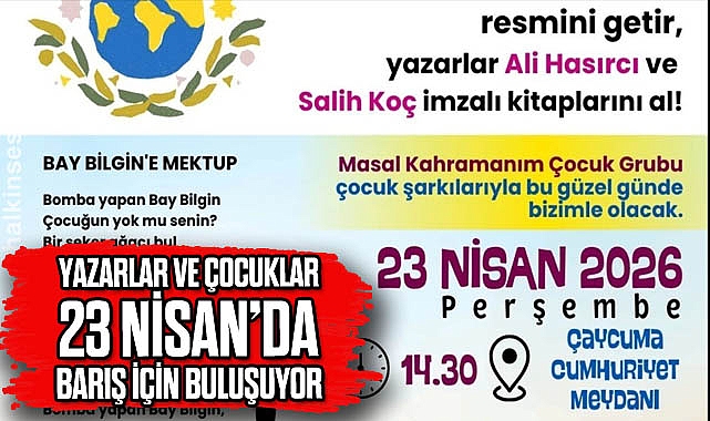 Yazarlar ve Çocuklar 23 Nisan’da Barış İçin Buluşuyor