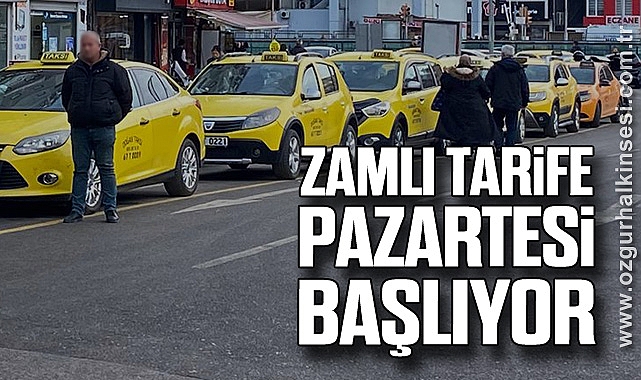 ZAMLI TARİFE PAZARTESİ BAŞLIYOR