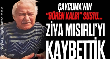 Ziya Mısırlı’yı Kaybettik