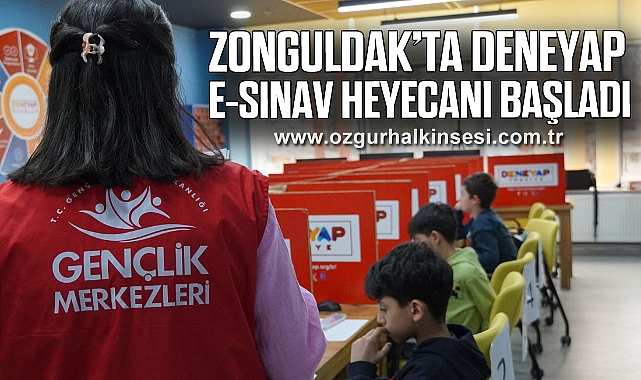 Zonguldak’ta DENEYAP E-Sınav Heyecanı Başladı