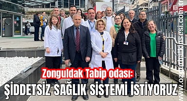 Zonguldak Tabip Odası: Şiddetsiz Sağlık Sistemi İstiyoru