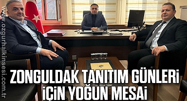 ZONGULDAK TANITIM GÜNLERİ İÇİN YOĞUN MESAİ