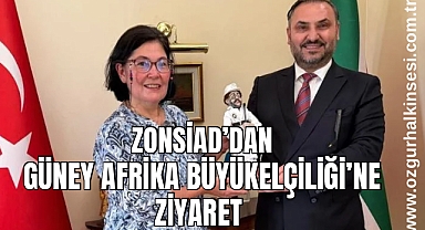ZONSİAD’dan Güney Afrika Büyükelçiliği’ne Ziyaret
