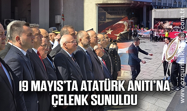 19 Mayıs’ta Atatürk Anıtı’na Çelenk Sunuldu