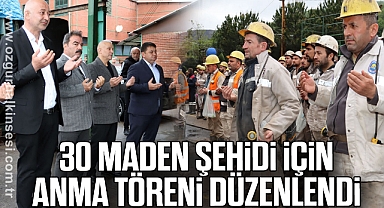 30 MADEN ŞEHİDİ İÇİN ANMA TÖRENİ DÜZENLENDİ