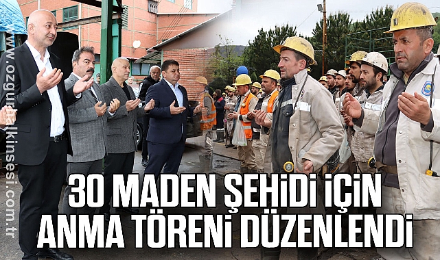 30 MADEN ŞEHİDİ İÇİN ANMA TÖRENİ DÜZENLENDİ