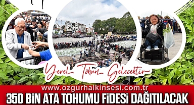 350 BİN ATA TOHUMU FİDESİ DAĞITILACAK