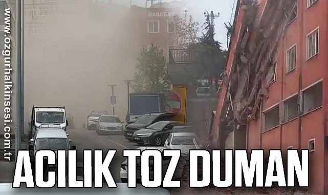 ACILIK TOZ DUMAN