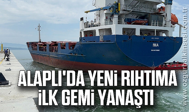 Alaplı'da yeni rıhtıma ilk gemi yanaştı