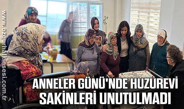 Anneler Günü'nde huzurevi sakinleri unutulmadı