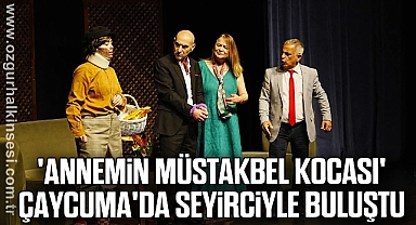 'Annemin Müstakbel Kocası' Çaycuma'da seyirciyle buluştu