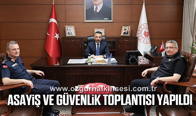 Asayiş ve Güvenlik Toplantısı yapıldı