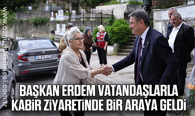 Başkan Erdem Vatandaşlarla Kabir Ziyaretinde Bir Araya Geldi