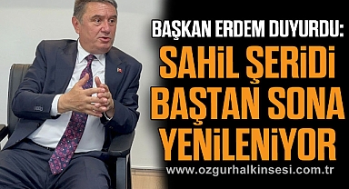 Başkan Erdem Duyurdu: Sahil Şeridi Baştan Sona Yenileniyor
