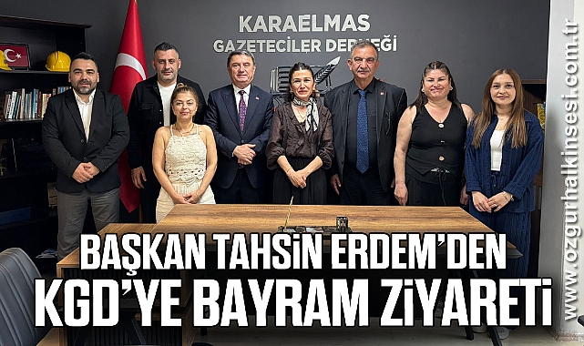 Başkan Tahsin Erdem’den KGD’ye Bayram ziyareti