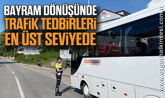 Bayram Dönüşünde Trafik Tedbirleri En Üst Seviyede