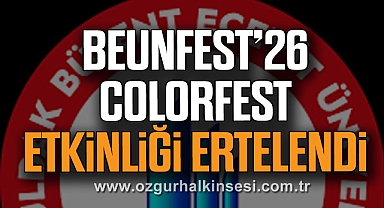 BEUNFest’26 Colorfest Etkinliği Ertelendi