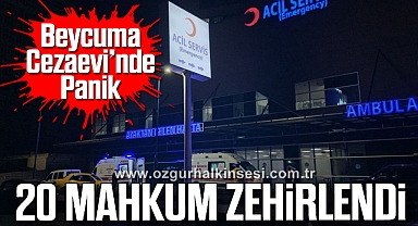 Beycuma Cezaevi’nde Panik: 20 Mahkum Zehirlendi