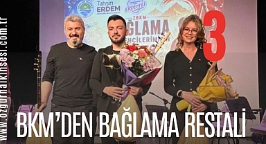 BKM’DEN BAĞLAMA RESTALİ