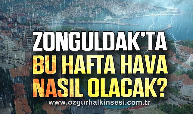 BU HAFTA HAVA NASIL OLACAK?